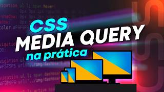 TUTORIAL COMPLETO CSS MEDIA QUERY  Criando layouts responsivos na PRÁTICA [upl. by Gaige]