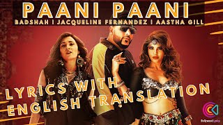 Paani Paani Lyrics  ENGLISH Translation  Badshah  Jacqueline Fernandez  Aastha Gill [upl. by Pompea823]