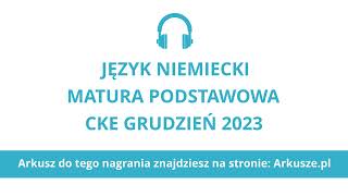 Matura próbna grudzień 2023 język niemiecki podstawowy nagranie [upl. by Nireil791]