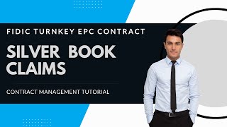 Tutorial FIDIC Contract Management  CLAIMS  FIDIC Silver Book turnkey EPC [upl. by Attenrad199]