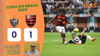 AtléticoMG 0 x 1 Flamengo  Copa do Brasil 2024 FinalVolta  React do Gol com Carlos Borges [upl. by Nesyt]