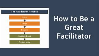 How to Be a Great Facilitator [upl. by Staley]