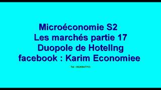 Microéconomie S2 Les marchés partie 17 DUOPOLE DE HOTELLING [upl. by Edlyn]