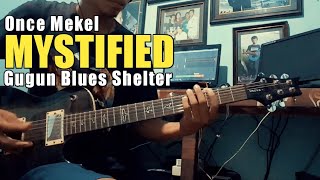 ONCE Feat Gugun Blues Shelter  MYSTIFIED  Cover [upl. by Fraya]