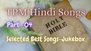 TPM Hindi Selected Songs Part4 [upl. by Ramirol]