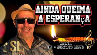 Ainda Queima a Esperança  By Silvano Líryo [upl. by Eelyek]