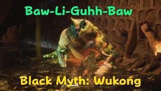 BawLiGuhhBaw  Black Myth Wukong [upl. by Omura]