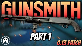 UPDATED GUNSMITH PART 1 PATCH 013  Mechanic Tasks  Escape From Tarkov [upl. by Yart]