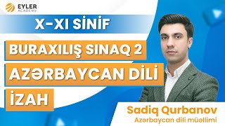 ✅❗️👉🏻27 OKTYABR BURAXILIŞ SINAQ 2 AZƏRBAYCAN DİLİ İZAH 11Cİ SİNİFSADİQ QURBANOV [upl. by Ailema]