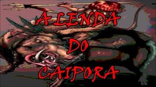 A Lenda do Caipora  História do Folclore Brasileiro [upl. by Alig95]