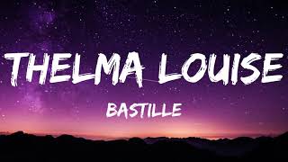 Bastille  Thelma  Louise Lyrics [upl. by Holsworth]