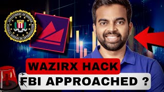 NEW WAZIRX HACK UPDATE  FBI APPROACHED WAZIRX [upl. by Animar]