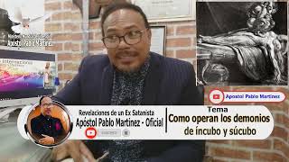 COMO OPERAN LOS DEMONIOS DE ÍNCUBO Y SÚCUBO  REVELACIONES DE UN EX SATANISTA [upl. by Lomax]