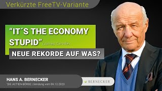 quotIt´s the economy stupidquot J Carville  Neue Rekorde auf was Hans A Bernecker im Gespräch [upl. by Sapphera527]