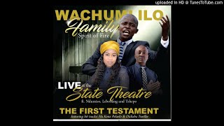 Dichaba Tsa Lefatshe Di Tla Tla Sione by Wachumlilo Familys Spirit of Fire ft Lebohang amp Tshepo [upl. by Yurt]