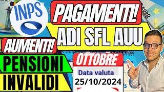 INPS PAGA OTTOBRE🔴ADI SFL AUU✅AUMENTI INVALIDI e PENSIONI 💶 [upl. by Gilson414]