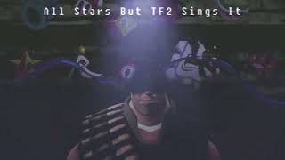 FNF All stars But TF2 cast Sings It FNF COVER  FLP 80 SUBS SPECIAL [upl. by Auqined]