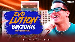 BOYZINHO O REI DA BREGADEIRA 2024  CD EVOLUTION  REP ATUALIZADO [upl. by Fairbanks]