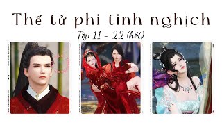 【 Thế tử phi tinh nghịch】 Tập 11  22  đại kết cục  Phó Hoài Cẩn x Trần Lạc Ca [upl. by Bully]