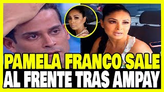 PAMELA FRANCO SALE AL FRENTE Y DA CONTUNDENTE MENSAJE TRAS AMPAY DE SU PAREJA CHISTIAN DOMINGUEZ [upl. by Winona821]