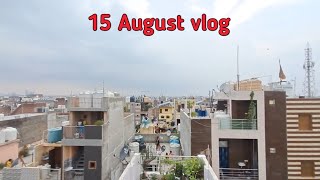 15 August old vlog raw footage  Patang udane ka programme delhi [upl. by Lidda]