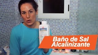 Baños Alcalinizante de Sal Cómo prepararlo [upl. by Benedetta]