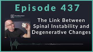 Exploring Spinal Instability and Degeneration Insights from a 10Year Study  Podcast Ep 437 [upl. by Ettennor]