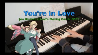 Joe Hisaishi  Youre in Love Howls Moving Castle OST Piano [upl. by Stedt446]