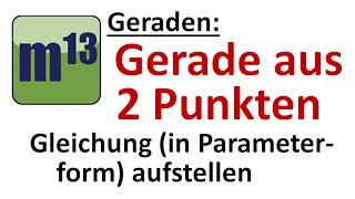 Gerade in Parameterform aus zwei Punkten [upl. by Anilehcim38]