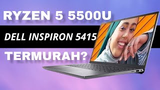 Dell Inspiron 5415 Ryzen 5 5500U Termurah Saat Ini Di Atas Kertas 004 [upl. by Ahsap]