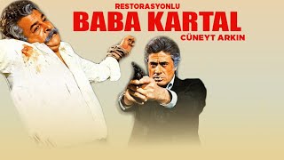 Baba Kartal Türk Filmi  Restorasyonlu  CÜNEYT ARKIN [upl. by Anuait805]