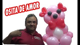 osita de amor con GLOBOS CHASTY [upl. by Emory]