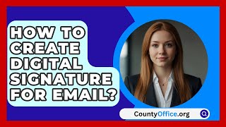 How To Create Digital Signature For Email  CountyOfficeorg [upl. by Kcirednek]