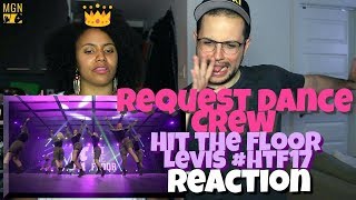 REQUEST DANCE CREW  Hit The Floor Lévis HTF2017  REACTION [upl. by Einimod527]