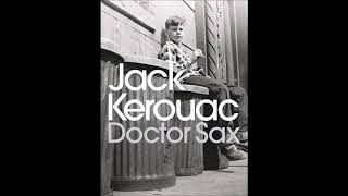 8 Dr Sax Part 8  KEROUAC THE EARLY YEARS  Beat Poetry Vol 16 [upl. by Olifoet]