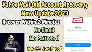 Yahoo mail old account recovery new trick 2023  Recover your Yahoo account without any Verification [upl. by Akino]