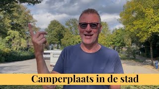 272 Camperplaats in de stad [upl. by Assinna]