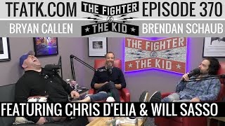 The Fighter and The Kid  Episode 370 Chris DElia amp Will Sasso [upl. by Nolrac981]