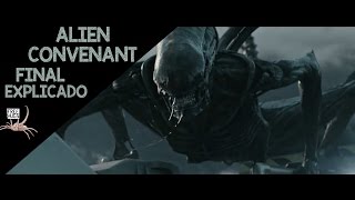 Alien Covenant FINAL EXPLICADO [upl. by Bonny731]