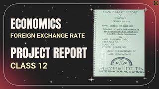 Understanding Foreign Exchange Rates A Project Report of Economics class12 CBSE [upl. by Hong]