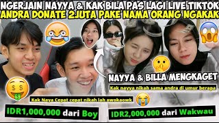 NGERJAIN NAYYA amp KAK BILA PAS LAGI LIVE TIKTOK🤣 ANDRA DONATE 2 JUTA TAPI MEREKA GULING GULING🤣 [upl. by Drawyeh105]