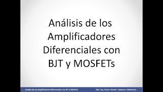 Análisis de los Amplificadores Diferenciales con Cargas Resistivas y Transistores BJT y MOSFETs P1 [upl. by Eelrefinnej]