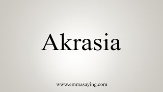 How To Say Akrasia [upl. by Andrew963]