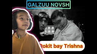 Rokit Bay ft Trishna  GALZUU NOVSH Reaction [upl. by Velleman331]