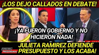 ¡LOS DEJO CALLADOS EN DEBATE ¡YA FUERON GOBIERNO Y NO HICIERON NADA JULIETA RAMÍREZ LOS ACABA [upl. by Ramedlab631]