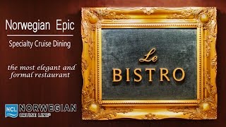 Norwegian Epic Le Bistro  the most elegant and formal restaurant [upl. by Naic]