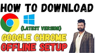 how to download Google chrome offline installer  Chrome Setup  Chrome Software [upl. by Hareenum]