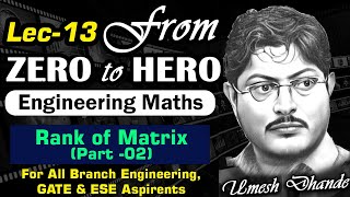 L13 Engg Maths  Rank of Matrix Part  02  by UD Sir gate2025 gateacademy [upl. by Pik374]