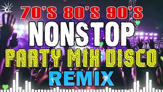 DO YOU WANNA DANCE WITH NONSTOP REMIX  80s 90s NONSTOP PARTY MIX ✨✨✨ DISCO REMIX [upl. by Bora815]