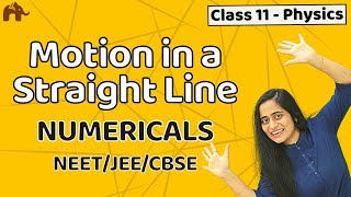 Motion in a Straight Line Class 11 Physics  Numericals  NEET JEE CBSE [upl. by Elbert]